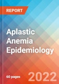 Aplastic Anemia - Epidemiology Forecast to 2032- Product Image