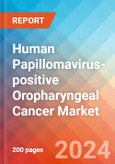 Human Papillomavirus-positive Oropharyngeal Cancer - Market Insight, Epidemiology and Market Forecast -2032- Product Image