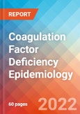 Coagulation Factor Deficiency - Epidemiology Forecast to 2032- Product Image