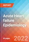 Acute Heart failure (AHF) - Epidemiology Forecast to 2032- Product Image