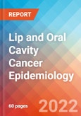 Lip and Oral Cavity Cancer - Epidemiology Forecast to 2032- Product Image