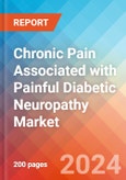Chronic Pain Associated with Painful Diabetic Neuropathy - Market Insight, Epidemiology and Market Forecast -2032- Product Image