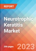 Neurotrophic Keratitis - Market Insight, Epidemiology and Market Forecast - 2032- Product Image