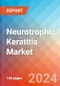 Neurotrophic Keratitis - Market Insight, Epidemiology and Market Forecast - 2032 - Product Image