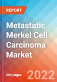 Metastatic Merkel Cell Carcinoma - Market Insight, Epidemiology and Market Forecast -2032- Product Image