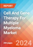 Cell And Gene Therapy For Multiple Myeloma - Market Insight, Epidemiology and Market Forecast -2032- Product Image