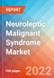 Neuroleptic Malignant Syndrome - Market Insight, Epidemiology and Market Forecast -2032 - Product Thumbnail Image