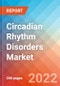 Circadian Rhythm Disorders - Market Insight, Epidemiology and Market Forecast -2032 - Product Image