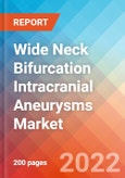 Wide Neck Bifurcation Intracranial Aneurysms - Market Insight, Epidemiology and Market Forecast -2032- Product Image