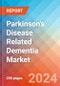 Parkinson's Disease Related Dementia - Market Insight, Epidemiology and Market Forecast -2032 - Product Thumbnail Image