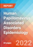 Human Papillomavirus (HPV) Associated Disorders - Epidemiology Forecast to 2032- Product Image