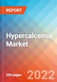 Hypercalcemia - Market Insight, Epidemiology and Market Forecast -2032- Product Image