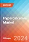 Hypercalcemia - Market Insight, Epidemiology and Market Forecast -2032 - Product Thumbnail Image