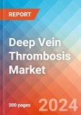 Deep Vein Thrombosis - Market Insight, Epidemiology and Market Forecast -2032- Product Image