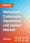 Metastatic Cutaneous Squamous cell cancer - Market Insight, Epidemiology and Market Forecast -2032 - Product Thumbnail Image