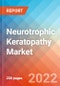 Neurotrophic Keratopathy - Market Insight, Epidemiology and Market Forecast -2032 - Product Thumbnail Image