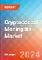 Cryptococcal Meningitis - Market Insight, Epidemiology and Market Forecast -2032 - Product Thumbnail Image