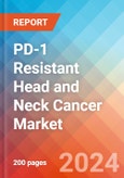 PD-1 Resistant Head and Neck Cancer (HNC) - Market Insight, Epidemiology and Market Forecast -2032- Product Image