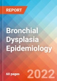 Bronchial Dysplasia - Epidemiology Forecast to 2032- Product Image