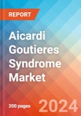 Aicardi Goutieres Syndrome - Market Insight, Epidemiology and Market Forecast -2032- Product Image