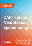 CART-related Neurotoxicity (NT) - Epidemiology Forecast to 2032- Product Image