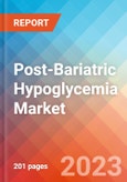 Post-Bariatric Hypoglycemia Market Insight, Epidemiology And Market Forecast - 2032- Product Image