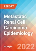 Metastatic Renal Cell Carcinoma (mRCC) - Epidemiology Forecast to 2032- Product Image