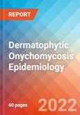 Dermatophytic Onychomycosis - Epidemiology Forecast to 2032- Product Image