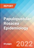 Papulopustular Rosacea - Epidemiology Forecast to 2032- Product Image