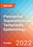 Paroxysmal Supraventricular Tachycardia - Epidemiology Forecast to 2032- Product Image
