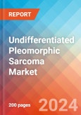 Undifferentiated Pleomorphic Sarcoma - Market Insight, Epidemiology and Market Forecast - 2034- Product Image