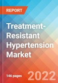 Treatment-Resistant Hypertension - Market Insight, Epidemiology and Market Forecast - 2032- Product Image