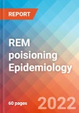 REM poisioning - Epidemiology Forecast - 2032- Product Image