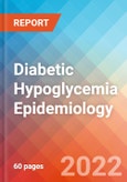 Diabetic Hypoglycemia - Epidemiology Forecast - 2032- Product Image