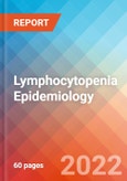Lymphocytopenia - Epidemiology Forecast - 2032- Product Image