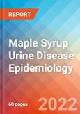 Maple Syrup Urine Disease - Epidemiology Forecast - 2032- Product Image