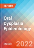 Oral Dysplasia - Epidemiology Forecast - 2032- Product Image