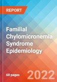 Familial Chylomicronemia Syndrome (FCS)- Epidemiology Forecast to 2032- Product Image