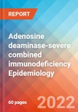 Adenosine deaminase-severe combined immunodeficiency - Epidemiology Forecast - 2032- Product Image