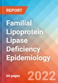 Familial Lipoprotein Lipase Deficiency - Epidemiology Forecast - 2032- Product Image