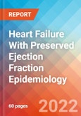 Heart Failure With Preserved Ejection Fraction - Epidemiology Forecast - 2032- Product Image