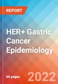 HER+ Gastric Cancer - Epidemiology Forecast - 2032- Product Image