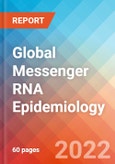 Global Messenger RNA - Epidemiology Forecast - 2032- Product Image