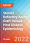 Steroid Refactory Acute Graft-Versus-Host Disease (GVHD) - Epidemiology Forecast to 2032 - Product Image