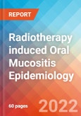 Radiotherapy induced Oral Mucositis - Epidemiology Forecast - 2032- Product Image