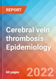 Cerebral vein thrombosis - Epidemiology Forecast - 2032- Product Image