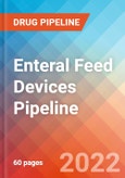 Enteral Feed Devices-Pipeline Insight and Competitive Landscape, 2022- Product Image
