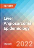 Liver Angiosarcoma - Epidemiology Forecast - 2032- Product Image