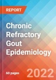 Chronic Refractory Gout - Epidemiology Forecast - 2032- Product Image