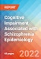 Cognitive Impairment Associated with Schizophrenia - Epidemiology Forecast - 2032 - Product Image